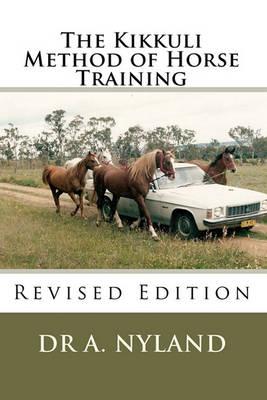 The Kikkuli Method of Horse Training: Revised Edition