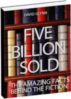 Five Billion Sold: The Amazing Facts Behind the Fiction