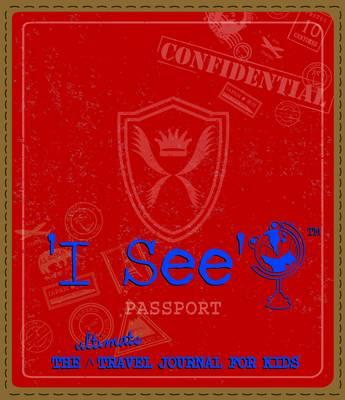 I See-Red: Ultimate Travel Journal For Kids