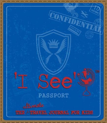 I See-Blue : Ultimate Travel Journal For Kids