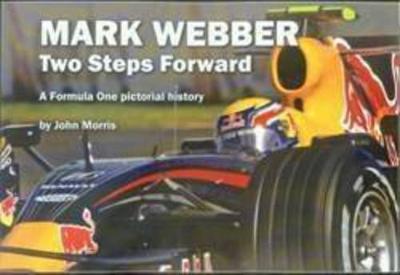 Mark Webber: Two Steps Forward: A Formula One Pictorial History