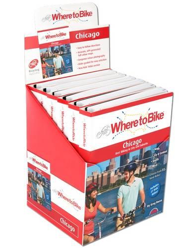 Where to Bike Chicago: Cycling Guide - 6 Copies Counter Pack: Best Biking in City and Suburbs