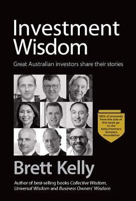 Investment Wisdom: Great Australian Investors Share Their Stories