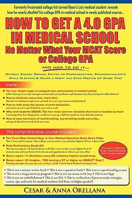 How to Get a 4.0 Gpa in Medical School - No Matter What Your MCAT Score or College Gpa