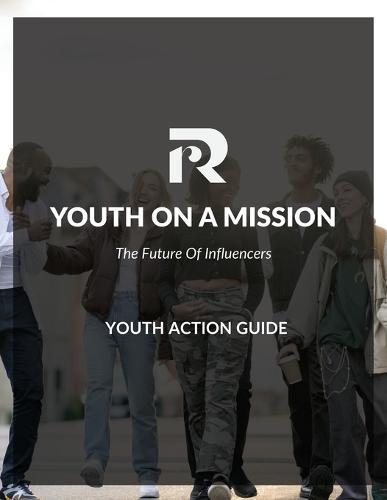 The Youth on a Mission Action Guide: The Future of Influencers
