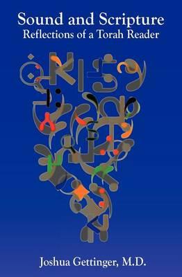 Sound and Scripture: Reflections of a Torah Reader