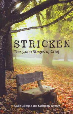 Stricken: The 5,000 Stages of Grief