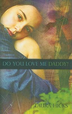 Do You Love Me Daddy?