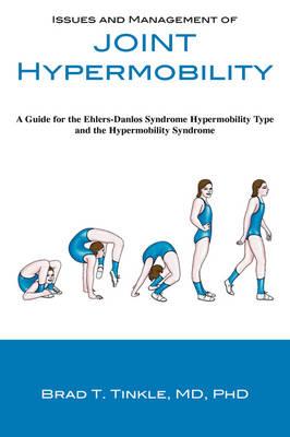 Issues and Management of Joint Hypermobility: A Guide for the Ehlers-Danlos Syndrome Hypermobility Type and the Hypermobility Syndrome