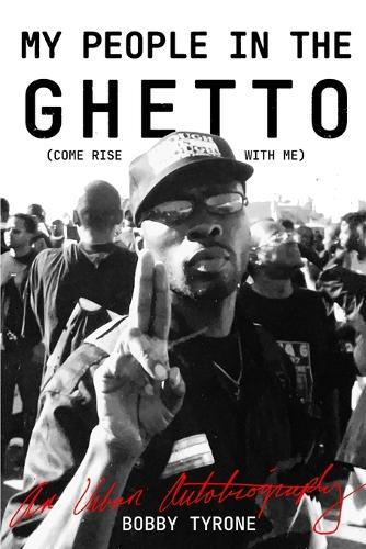 My People In the Ghetto (Come Rise With Me)