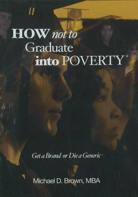 How Not to Graduate into Poverty