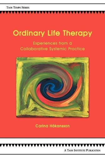 Ordinary Life Therapy: Experiences from a Collaborative Systemic Practice