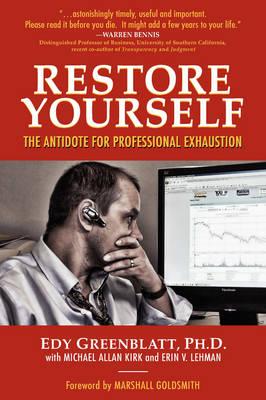 Restore Yourself: The Antidote for Professional Exhaustion