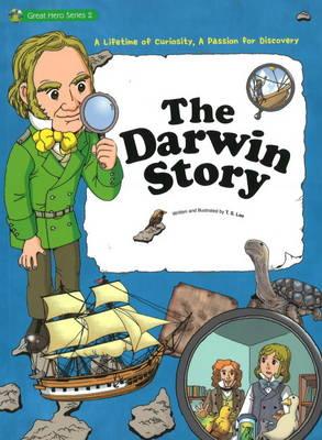 Darwin Story: A Lifetime of Curiosity, A Passion for Discovery