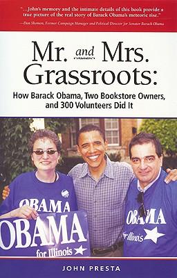 Mr and Mrs Grassroots: How Barack Obama, Two Bookstore Owners and 300 Volunteers Did it