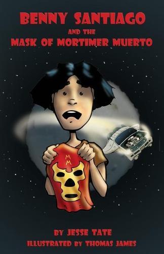 Benny Santiago and the Mask of Mortimer Muerto