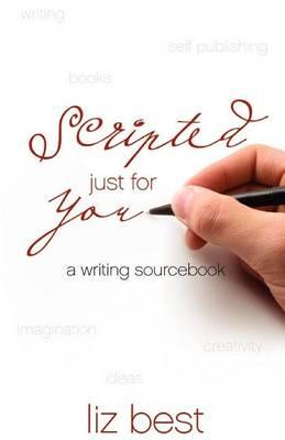 Scripted Just for You: A Writing Sourcebook