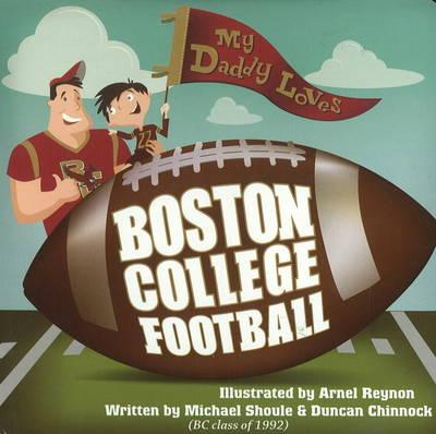 My Daddy Loves Boston College Football