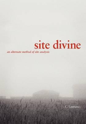 Site Divine - an Alternative Method of Site Analysis