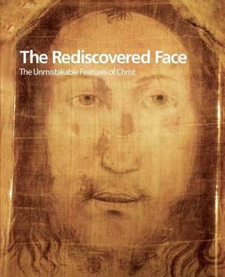 The Rediscovered Face, The Unmistakable Features of Christ