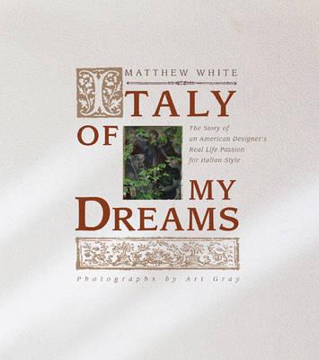 Italy of My Dreams: the Story of an American Designer's Real Life Pass