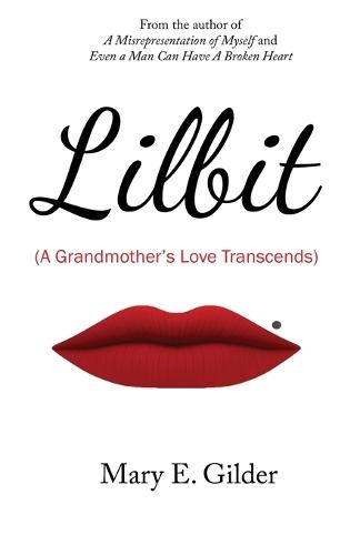 Lilbit: A Grandmother's Love Transcends