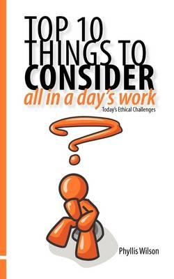 Top 10 Things to Consider All in a Day's Work