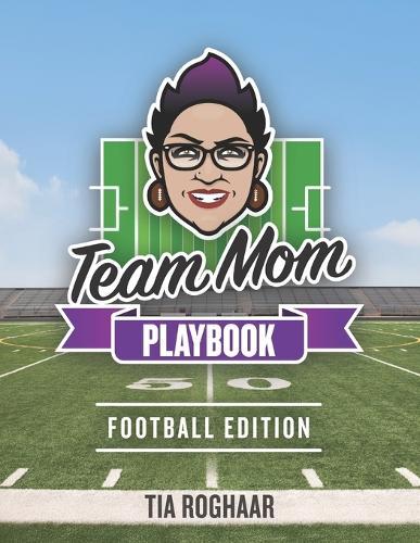 Team Mom Playbook: Football Edition