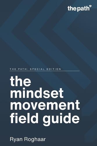 The Mindset Movement Field Guide