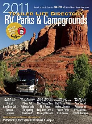 Trailer Life RV Parks, Campgrounds, and Services Directory 2011