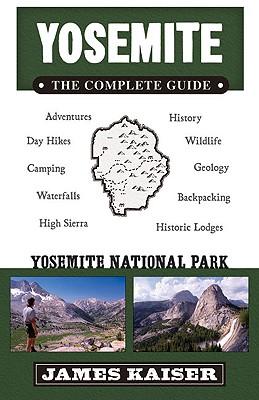 Yosemite: The Complete Guide: Yosemite National Park
