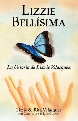 Lizzie Bellisima: La Historia de Lizzie Velasquez