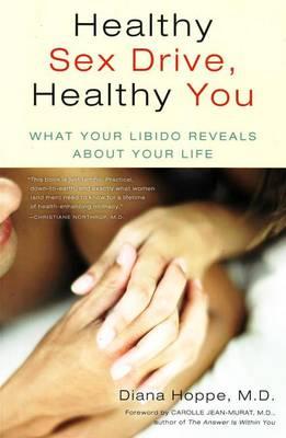 Healthy Sex Drive, Healthy You: What Your Libido Reveals About Your Life