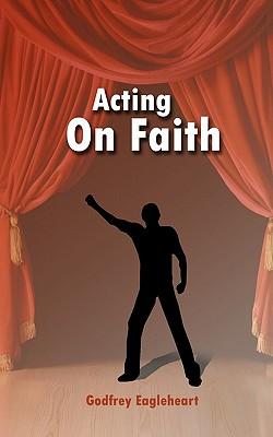 Acting on Faith