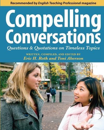 Compelling Conversations: Questions and Quotations on Timeless Topics