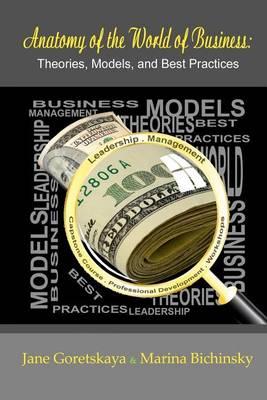 Anatomy of the World of Business: Theories, Models, and Best Practices: Capstone Course