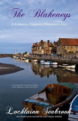 The Blakeneys: An Etymological, Ethnological, and Genealogical Study