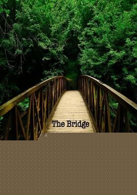 The Bridge: A Companion Journal for Unearthing Personal Narratives and Memoir