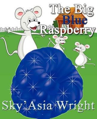 The Big Blue Raspberry