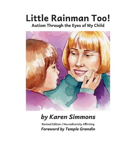 Little Rainman Too: Autism Through the Eyes of My Child