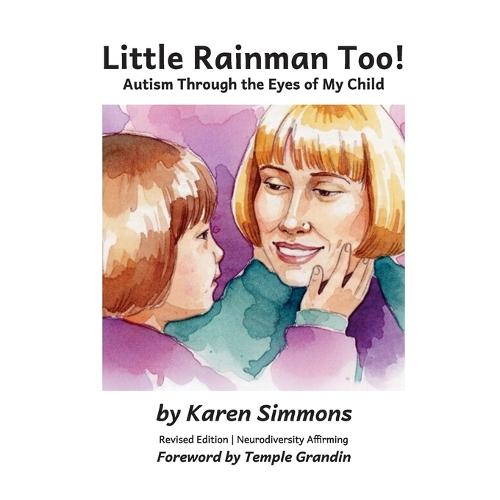 Little Rainman Too: Autism Through the Eyes of My Child