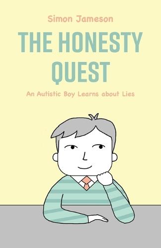 The Honesty Quest: An Autistic Boy Learns about Lies