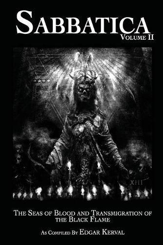Sabbatica The Seas of Blood and the Transmigration of the Black Flame II