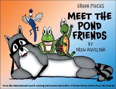 Green Pieces: Meet the Pond Friends