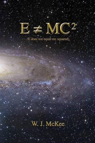 E does not equal mc squared