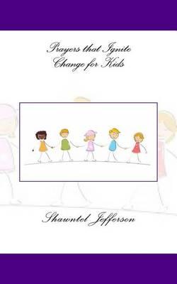 Prayers That Ignite Change for Kids