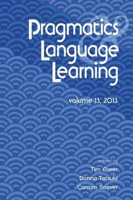 Pragmatics and Language Learning Volume 13