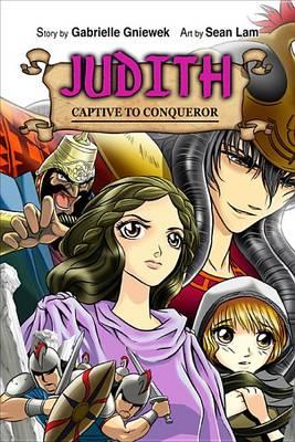 Judith: Captive to Conqueror