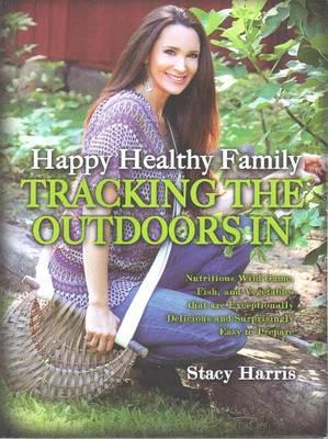 Happy, Healthy, Family Tracking the Outdoors in
