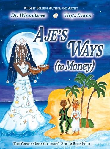Aje's Ways: (to Money)